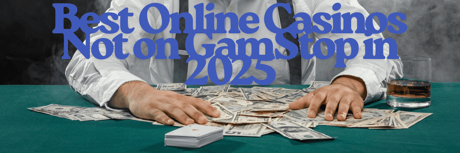 Exploring Online Sites Not on GamStop Your Guide to Finding Alternatives