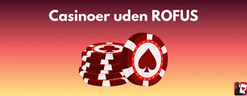Nye Casino Uden Rofus Spil Uden Besvær