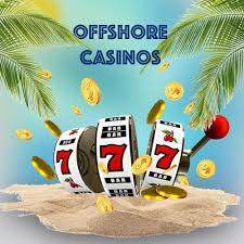Exploring Offshore Casinos The New Frontier in Online Gambling