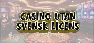 Casino Utan Svensk Licens En Guide till Alternativa Spelalternativ